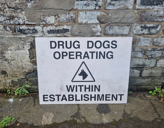 Reclaimed Drama TV Set "Drug Dogs Operating" Sign